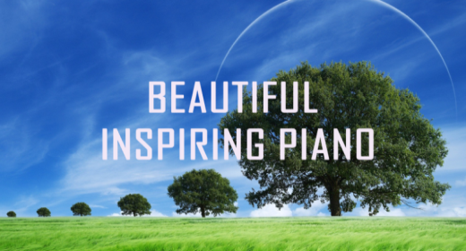 BEAUTIFUL INSPIRING PIANO